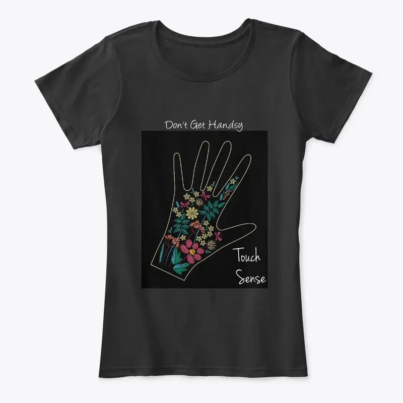 Don't Get Handsy Tee